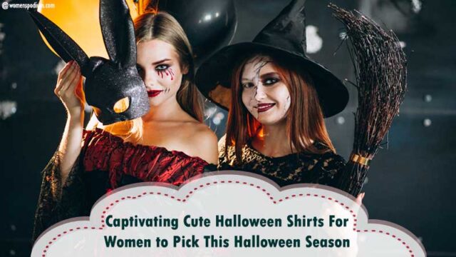 Exciting Cute Halloween Shirts For Women to Pick This Halloween Season
