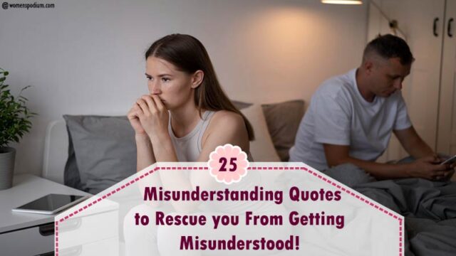 25 Misunderstanding Quotes to Rescue you From Getting Misunderstood!