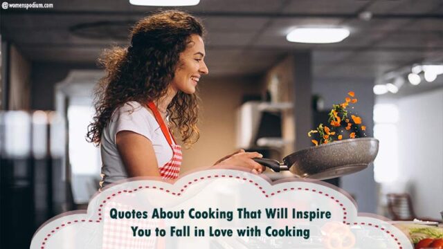 Quotes About Cooking That Will Inspire You to Fall For Cooking!