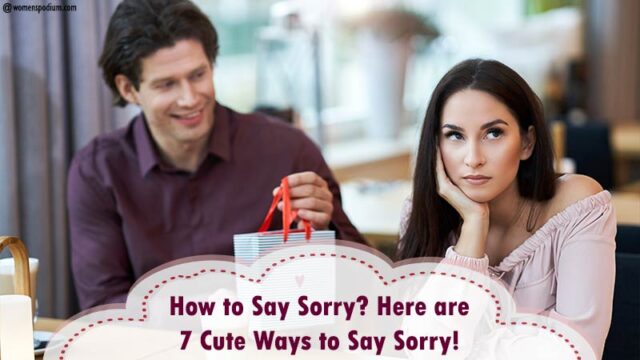 Just How to Say Sorry? Below are 7 Cute Ways to Say Sorry!