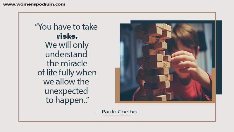 take risk to understand the miracle - quotes about risk