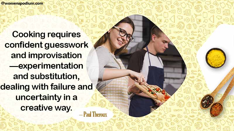 Cooking requires confidence - cooking quotes