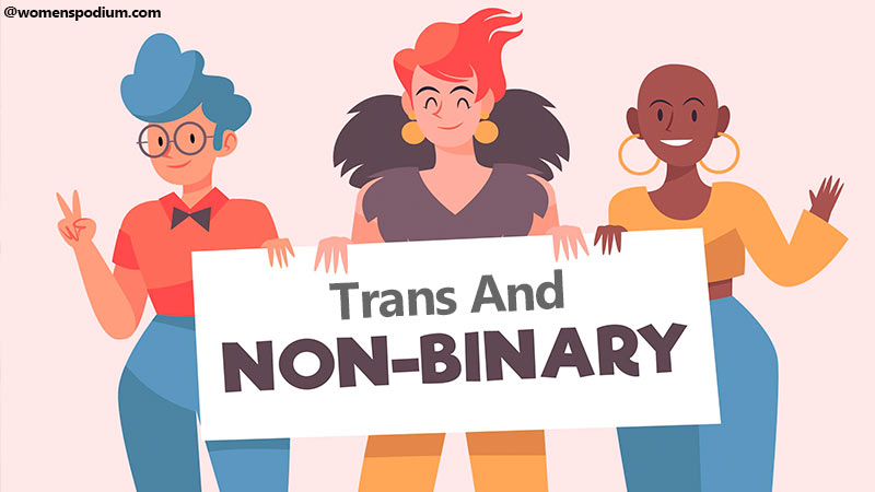 Non Binary And Trans