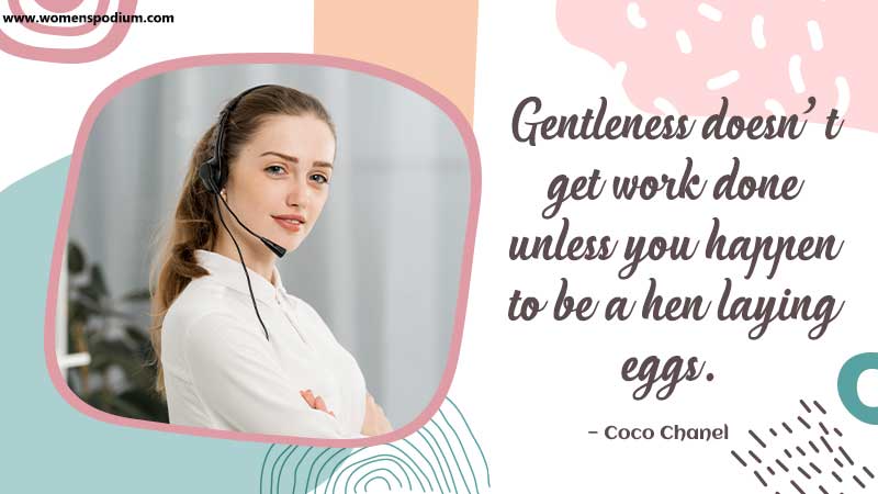 Gentleness doesn't get work done