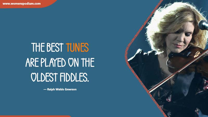best tunes on the old fiddles - quotes about aging gracefully